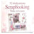 32 réalisations de scrapbooking - tous niveaux