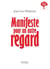 Manifeste pour un autre regard