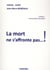 La Mort Ne S'Affronte Pas... !