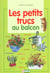 Les petits trucs au balcon