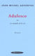 ADULESCO OU LA MALADIE DE LA VIE
