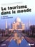 Le tourisme dans le monde