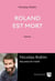 Roland est mort