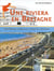 Une riviera bretonne - Saint-Nazaire, la baule et le presqu'ile guerandaise