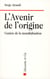 L'avenir de l'origine