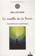 Le souffle de la terre - cosmotellurisme et géobiologie