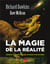 La magie de la réalité - comment la science explique le monde et ses mystères