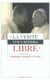 Verite vous rendra libres