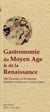 Gastronomie du Moyen-âge et de la Renaissance - recettes et menus