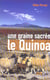 Une graine sacree, le quinoa