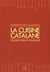 La cuisine catalane - 300 recettes d'hier et d'aujourd'hui