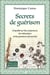 Secrets de guérison : enquête sur les conjureurs, les rebouteux et les panseurs de secrets