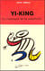 Yi-king : le classique de la simplicité