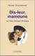 Dis-leur, mamoune - la maman d'Arnaud témoigne