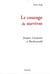 Le courage de survivre