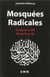 Mosquées radicales - ce qu'on y dit, ce qu'on y lit