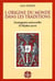 L'origine du monde est dans les traditions - cosmogonies universelles & mythes sacres