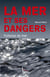 La mer et ses dangers - fortunes de mer