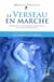 Le verseau en marche - retrouver sa souveraineté personnelle par le bon sens radical