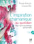 L'inspiration chamanique au quotidien - pour vivre sa pratique personnelle