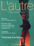 Revue transculturelle - L'autre n.16/2 : traumas d'enfance
