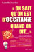 "on sait qu'on est d'Occitanie quand on dit" : chocolatine etc.