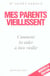 Mes parents vieillissent cmt les aider a bien vieillir