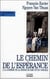 Le chemin de l'esperance - a la lumiere de la parole de dieu et du concile