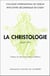 La christologie - coloque international de Vezelay, juillet 1997
