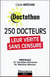 Doctothon : 250 docteurs, leur vérité sans censure