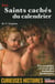 Les saints caches du calendrier - curieuses histoir