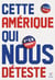 Cette Amérique qui nous déteste