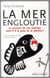 La mer engloutie -Le poisson dans nos assiettes aura-t-il la peau de la planète ?
