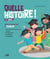 Quelle histoire ! 6e année : Toutes les notions clés en français