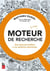 Moteur de recherche : Le livre -  Des réponses fouillées à vos questions astucieuses