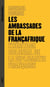 Les ambassades de la Françafrique - L'héritage colonial de l