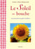 Le soleil en bouche