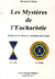 Les mystères de l'eucharistie - magie de la messe et alchimie du graal