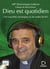 Dieu est quotidien Tome 2 - 150 nouvelles chroniques sur les ondes de RCF