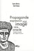Propagande expression roi, image idole oracle - lisibilité et visibilité des images du pouvoir