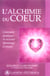L'alchimie du coeur