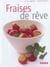 Fraises de reve
