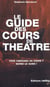 Le guide des cours de theatre