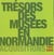 Trésors des musées en normandie - acquisitions 1993-2008 (catalogue d'exposition)