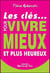 Les clés pour vivre mieux et plus heureux