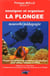 Enseigner et organiser la plongée - nouvelle pédagogie - prépare aux brevets de formateurs de plongeurs, d'organisateurs de plongées et de stages et de formateurs de cadres, fédéraux et d'etat