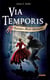 Via temporis Tome 1 - opération Marie-Antoinette