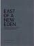 East of a new eden