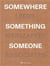 Somewhere, something, someone : 15 projects by leers weinzapfel associates
