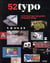 52 typo - 52 stories on type, typography and graphic design